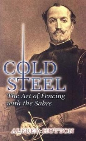 Cold Steel by ALFRED HUTTON