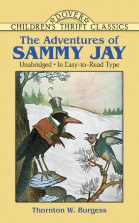 The Adventures Of Sammy Jay by Thornton Waldo Burgess