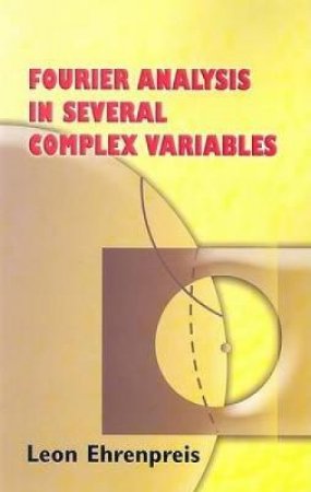 Fourier Analysis in Several Complex Variables by LEON EHRENPREIS