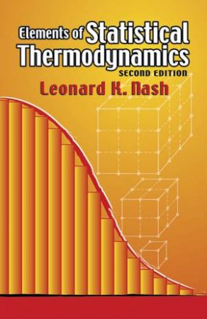 Elements of Statistical Thermodynamics by LEONARD K. NASH