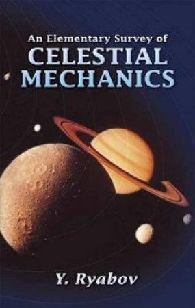 Elementary Survey of Celestial Mechanics by Y. RYABOV