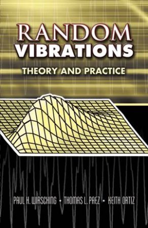 Random Vibrations by PAUL H. WIRSCHING