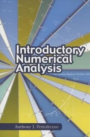 Introductory Numerical Analysis by ANTHONY J. PETTOFREZZO