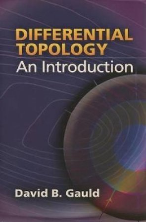 Differential Topology by DAVID B. GAULD