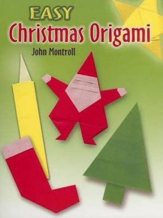 Easy Christmas Origami by John Montroll