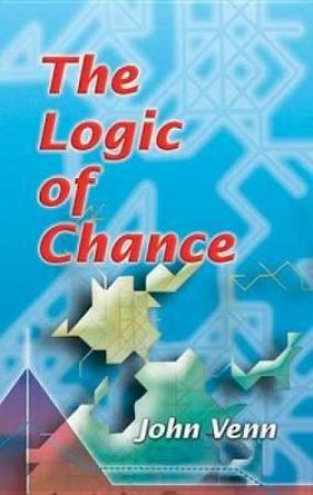 Logic of Chance by JOHN VENN