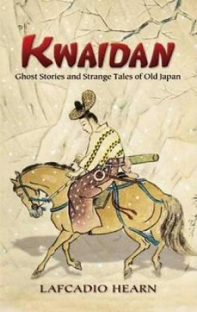 Kwaidan by LAFCADIO HEARN