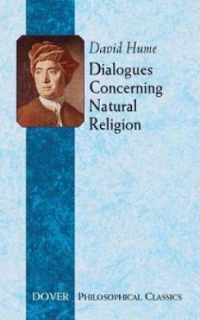 Dialogues Concerning Natural Religion by David Hume