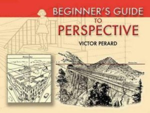 Beginner's Guide to Perspective by Victor Perard