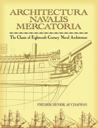 Architectura Navalis Mercatoria by FREDRIK HENRIK AF CHAPMAN