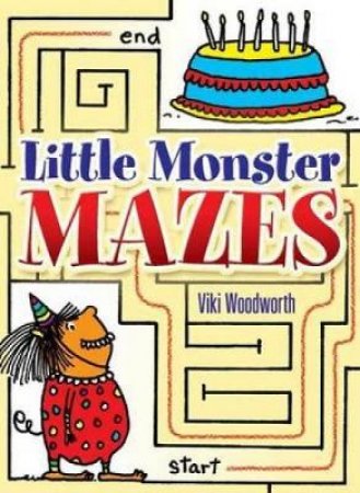 Little Monster Mazes by VIKI WOODWORTH