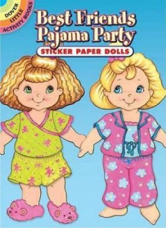 Best Friends Pajama Party Sticker Paper Dolls by ROBBIE STILLERMAN