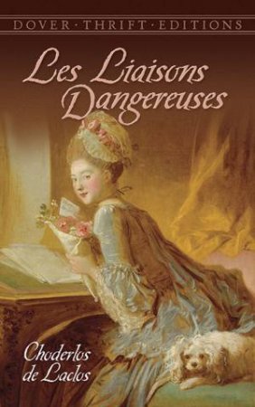 Les Liaisons Dangereuses by CHODERLOS DE LACLOS