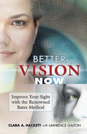 Better Vision Now by CLARA A. HACKETT