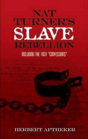 Nat Turner's Slave Rebellion by HERBERT APTHEKER