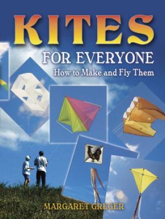 Kites for Everyone by MARGARET GREGER