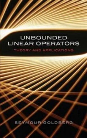 Unbounded Linear Operators by SEYMOUR GOLDBERG