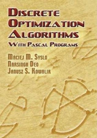 Discrete Optimization Algorithms by MACIEJ M. SYSLO