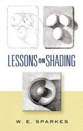 Lessons On Shading by W. E. Sparkes