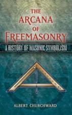 Arcana of Freemasonry