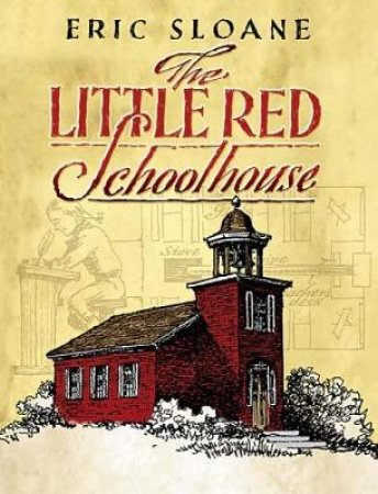 Little Red Schoolhouse by ERIC SLOANE