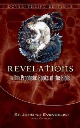 Revelation and Other Prophetic Books of the Bible by ST. JOHN THE EVANGELIST