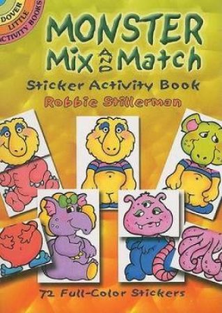 Monster Mix and Match Sticker Activity Book by ROBBIE STILLERMAN