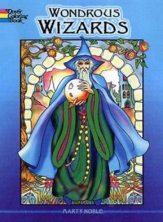 Wondrous Wizards by MARTY NOBLE