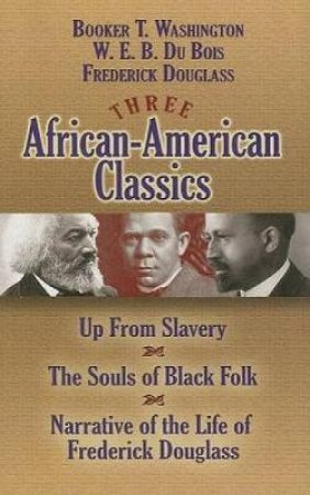 Three African-American Classics by W. E. B. DU BOIS