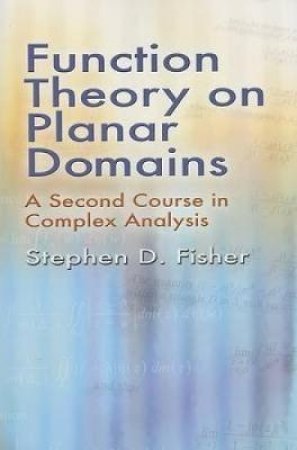 Function Theory on Planar Domains by STEPHEN D. FISHER