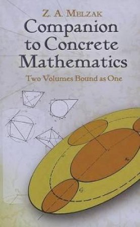 Companion to Concrete Mathematics by Z. A. MELZAK