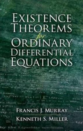 Existence Theorems for Ordinary Differential Equations by FRANCIS J. MURRAY