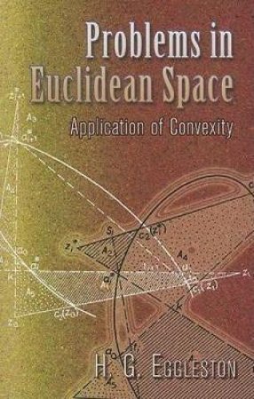 Problems in Euclidean Space by H. G. EGGLESTON