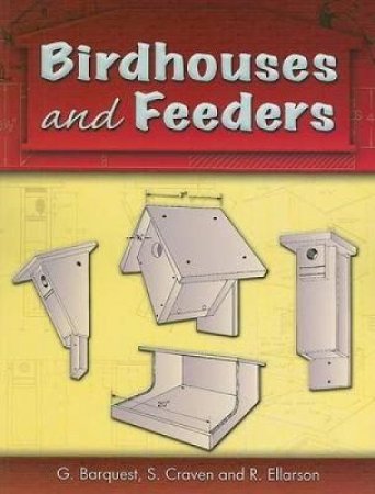 Birdhouses and Feeders by G. BARQUEST