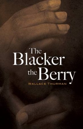 Blacker the Berry by WALLACE THURMAN