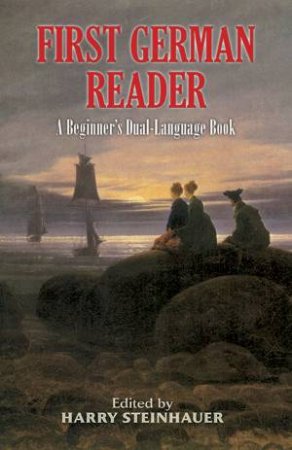 First German Reader by HARRY STEINHAUER