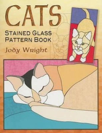 Cats Stained Glass Pattern Book by JODY WRIGHT