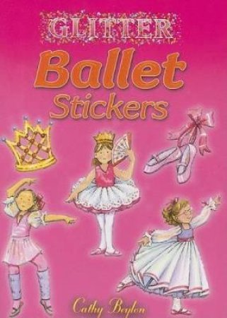 Glitter Ballet Stickers by CATHY BEYLON