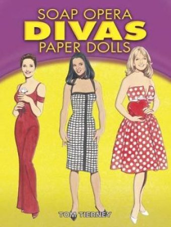 Soap Opera Divas Paper Dolls by Tom Tierney