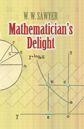 Mathematician's Delight by W. W. Sawyer