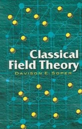 Classical Field Theory by DAVISON E SOPER