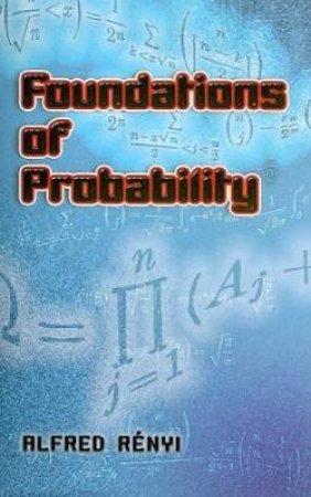 Foundations of Probability by ALFRED RENYI