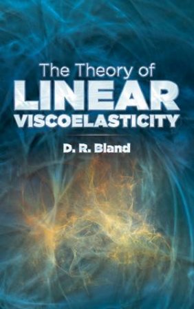 Theory of Linear Viscoelasticity by D. R BLAND