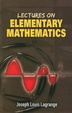 Lectures on Elementary Mathematics