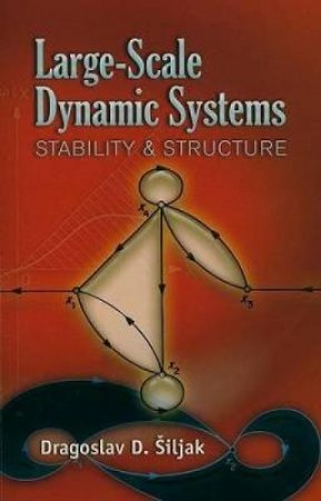 Large-Scale Dynamic Systems by DRAGOSLAV D SILJAK