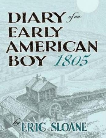 Diary of an Early American Boy by ERIC SLOANE