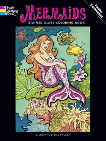 Mermaids Stained Glass Coloring Book by EILEEN RUDISILL MILLER