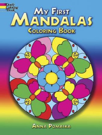 My First Mandalas by Anna Pomaska