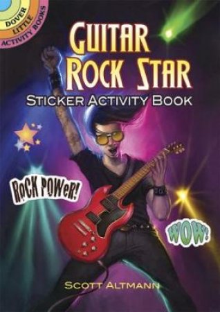 Guitar Rock Star Sticker Activity Book by SCOTT ALTMANN