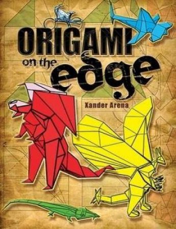 Origami on the Edge by XANDER ARENA